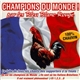 Les Bleu Blanc Rouge - Champions Du Monde !